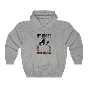 My Horse Is Calling Hooded Sweatshirt