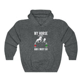 My Horse Is Calling Hooded Sweatshirt