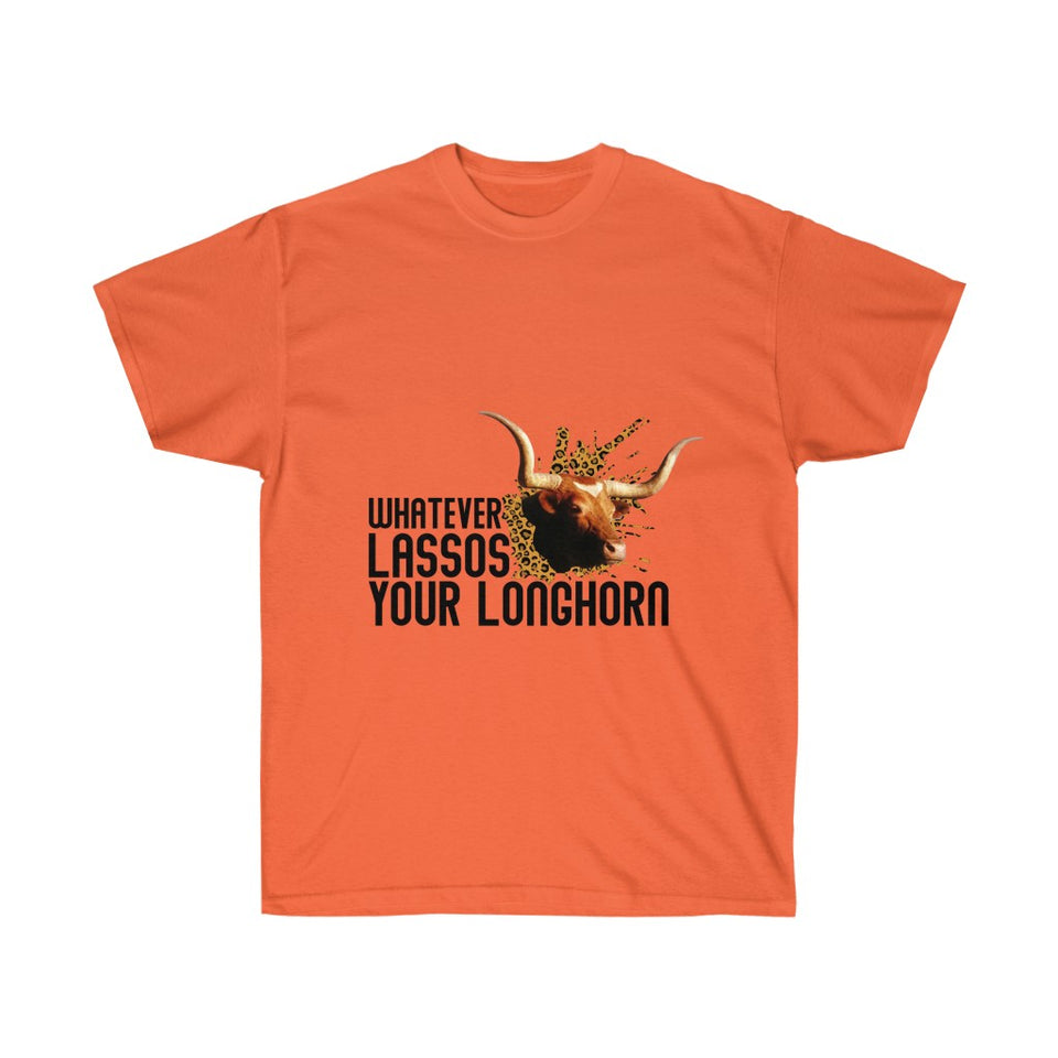 Whatever Lassos Your Longhorn T-Shirt - Concert Tee Shirt - T Shirt- Gift - Birthday - Funny Cowgirl - Mom Gift - Rodeo Tshirt