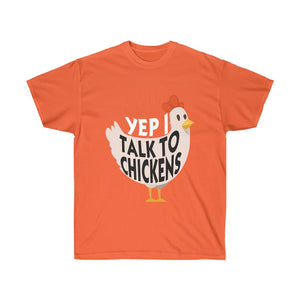 Yep I Talk To Chickens - Funny Chicken Lover Tee Shirt - Gift T-shirt