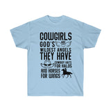 Cowgirls are God's Wildest Angels They Have Cowboy Hats For Halos And Horses For Wings T-Shirt - Cowgirl Gift Tshirt Birthday
