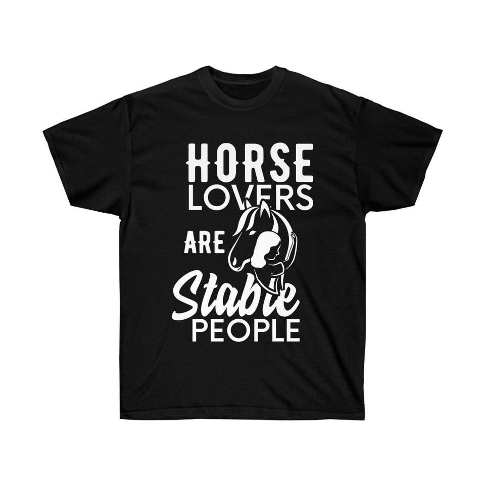Horse Lovers are Stable People T-Shirt - Cowgirl - Horse Lover - Tee Shirt - Country T Shirt- Gift Tshirt Birthday - Cowboy Shirt