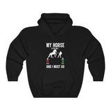 My Horse Is Calling Hooded Sweatshirt