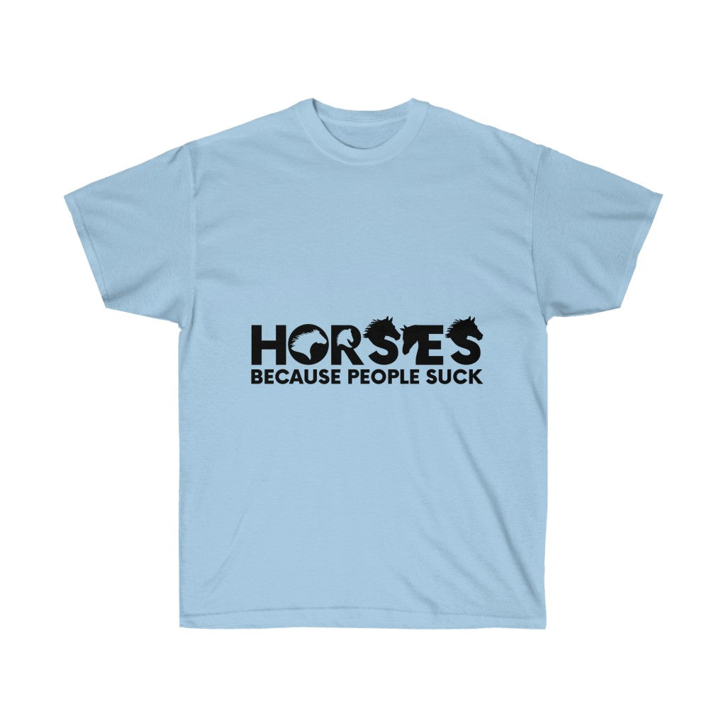 Horses Because People Suck T-Shirt - Cowgirl - Concert Tee Shirt - Country T Shirt- Gift Tshirt Birthday - Cowboy Shirt