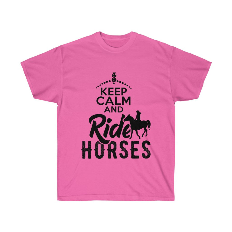 Keep Calm And Ride Horses T-Shirt - Cowgirl Concert Tee Shirt - Country T Shirt- Gift Tshirt Birthday - Cowboy Boot - Horse Lover