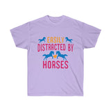 Easily Distracted By Horses - Tee Shirt - Funny Cowgirl Shirt - Horse Lover Gift