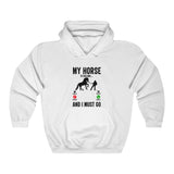 My Horse Is Calling Hooded Sweatshirt